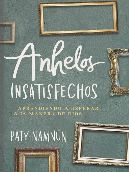 Cover image for Anhelos insatisfechos